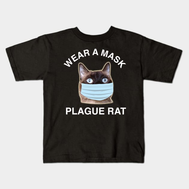 Wear a Mask, Plague Rat! Kids T-Shirt by RogerTheCat